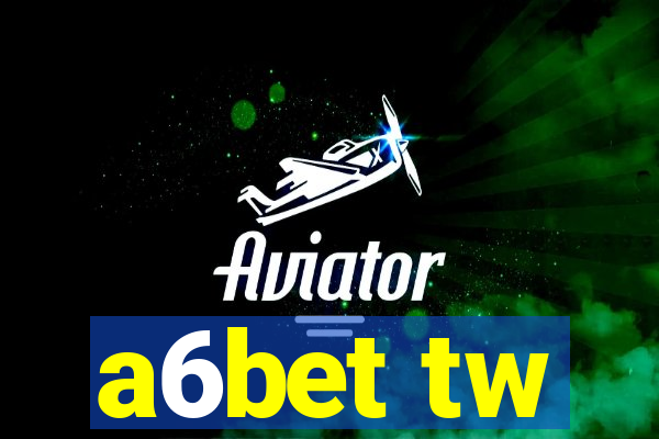 a6bet tw